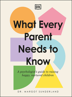 cover image of What Every Parent Needs to Know